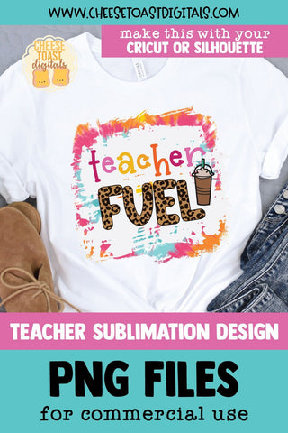 Teacher Sublimation PNG | Teacher Fuel Sublimation Cheese Toast Digitals 