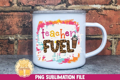 Teacher Sublimation PNG | Teacher Fuel Sublimation Cheese Toast Digitals 