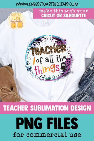 Teacher Sublimation PNG | Teacher of All the Things Sublimation Cheese Toast Digitals 