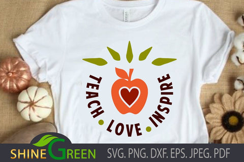 Teacher SVG - Back to School - Apple, Teach, Love Inspire SVG Shine Green Art 