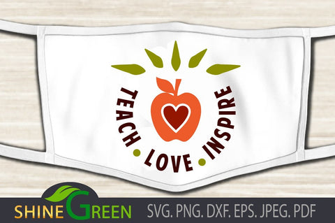 Teacher SVG - Back to School - Apple, Teach, Love Inspire SVG Shine Green Art 