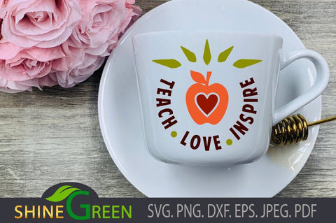 Teacher SVG - Back to School - Apple, Teach, Love Inspire SVG Shine Green Art 