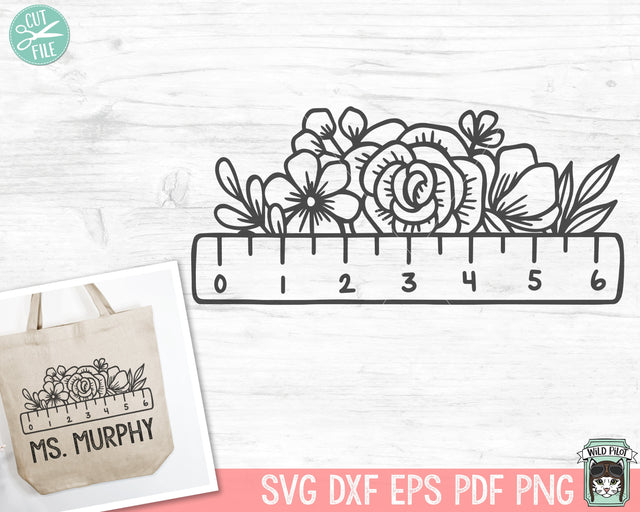 Teacher SVG, Back to School SVG, Teacher Gift SVG, Teacher Shirt svg, Floral Ruler svg, Flower Ruler svg, Teacher Life svg, School Supplies svg SVG Wild Pilot 