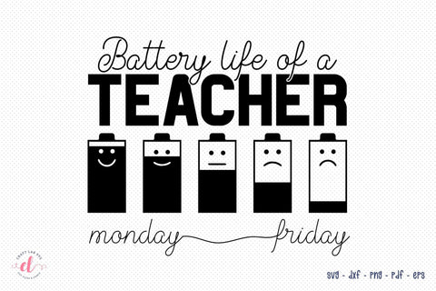 Teacher SVG, Battery Life of a Teacher SVG CraftLabSVG 