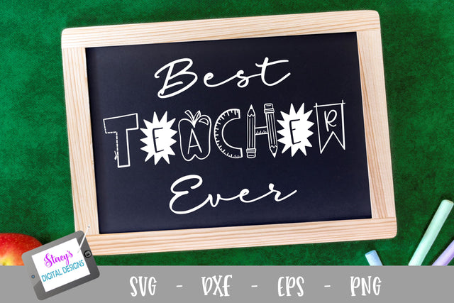 Teacher SVG - Best Teacher Ever - Design 2 SVG Stacy's Digital Designs 