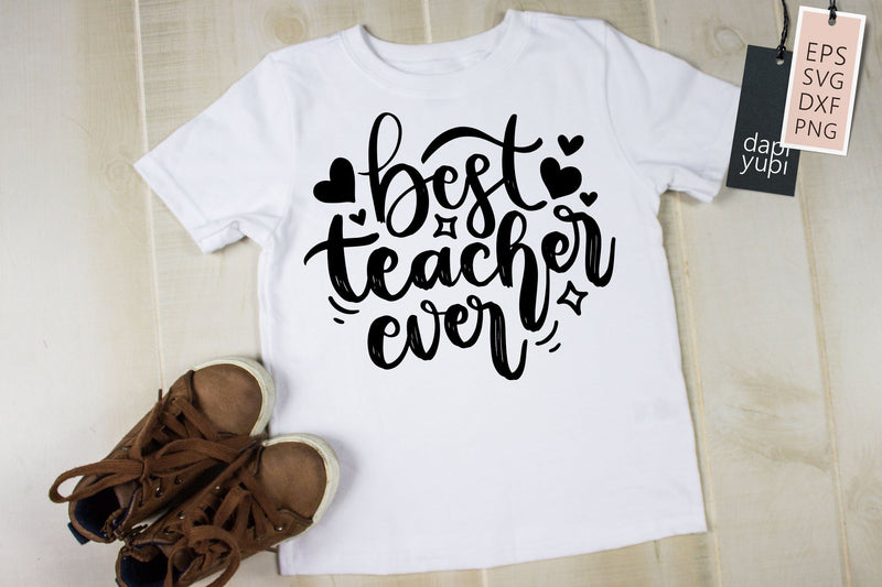 Teacher Svg Best Teacher Ever Quotes - So Fontsy