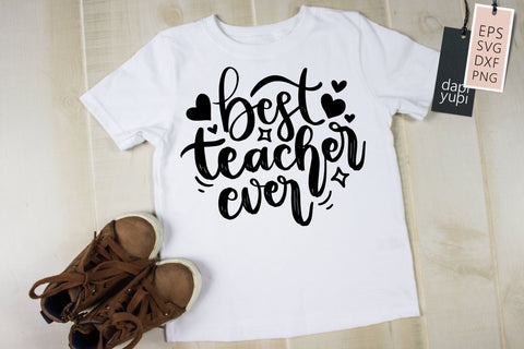 Teacher SVG Best Teacher Ever Quotes SVG dapiyupi store 