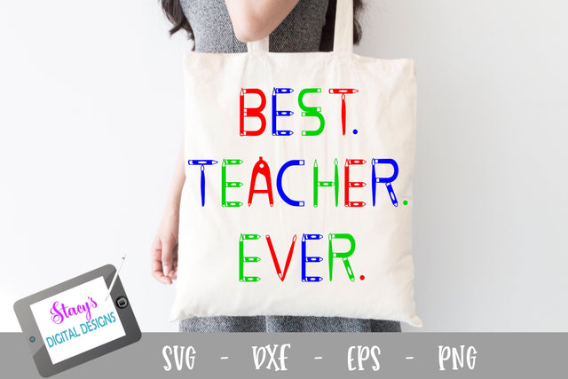 Teacher SVG - Best Teacher Ever SVG SVG Stacy's Digital Designs 