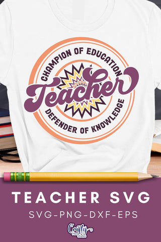 Teacher Svg, Champion Of Education Defender Of Knowledge SVG Crafty Mama Studios 