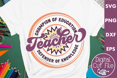 Teacher Svg, Champion Of Education Defender Of Knowledge SVG Crafty Mama Studios 