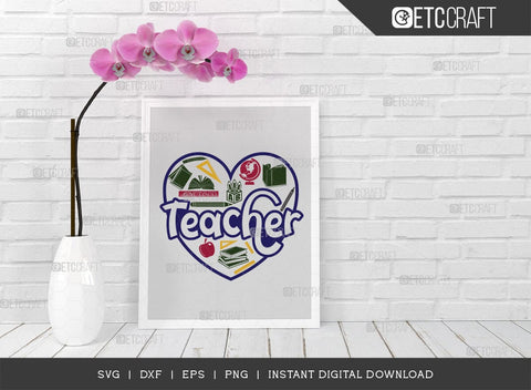 Teacher SVG Cut File, Teacher Shirt Svg, Teacher Appreciation, Book Svg, School, Teach svg, Last Day Of School Svg, Teacher Quotes, TG 02898 SVG ETC Craft 
