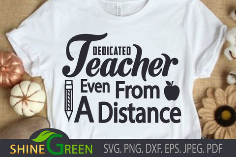 Teacher SVG - Dedicated Even From Distance SVG Shine Green Art 