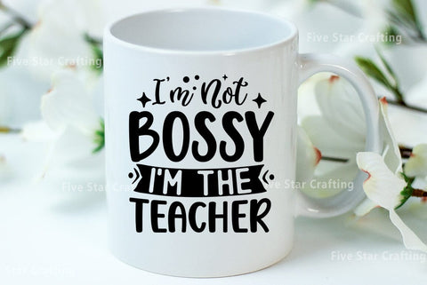 Teacher SVG Design, I am Not Bossy I am The Teacher SVG FiveStarCrafting 