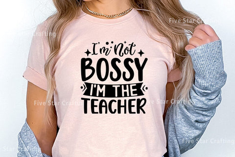 Teacher SVG Design, I am Not Bossy I am The Teacher SVG FiveStarCrafting 
