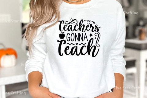 Teacher SVG Design, Teachers Gonna Teach SVG FiveStarCrafting 