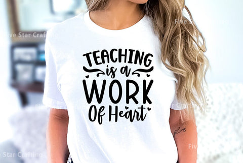 Teacher SVG Design, Teaching Is A Work Of Heart SVG FiveStarCrafting 