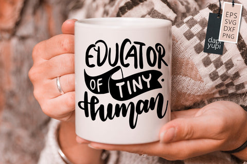 Teacher SVG Educator Of Tiny Human Quotes SVG dapiyupi store 