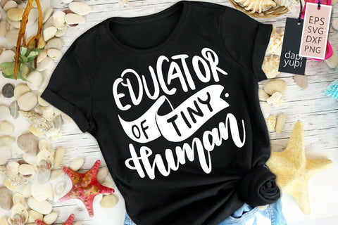 Teacher SVG Educator Of Tiny Human Quotes SVG dapiyupi store 