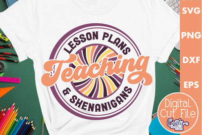 Teacher Svg, Lesson Plans And Shenanigans SVG Crafty Mama Studios 