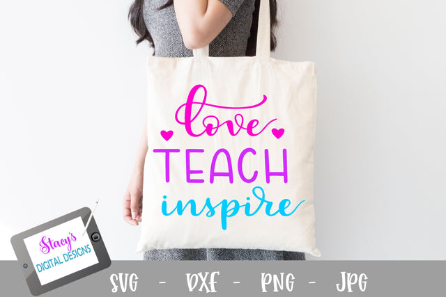 Teacher SVG - Love Teach Inspire - Handlettered SVG Stacy's Digital Designs 