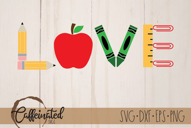 Teacher SVG, Love Teacher SVG SVG Caffeinated SVGs 