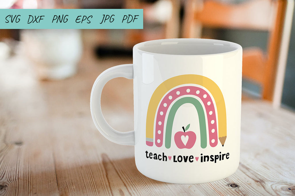 Teacher svg, School, Teacher Rainbow svg, Teach love inspire - So Fontsy