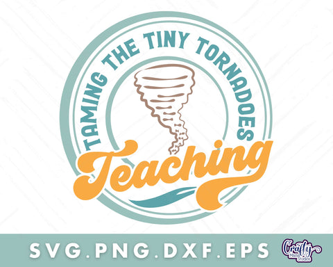 Teacher Svg, Taming The Tiny Tornadoes SVG Crafty Mama Studios 