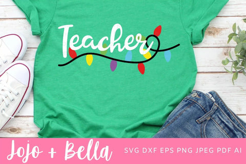 Teacher svg, Teacher Christmas svg, Christmas Svg, Teaching sag, Christmas Lights SVG, String of Christmas Lights svg, Xmas Lights Svg SVG Jojo&Bella 