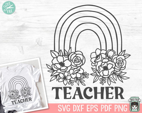 Teacher SVG, Teacher Gift SVG, Teacher Shirt svg, Teacher Rainbow svg, Floral Teacher svg, Flower Teacher svg, Teacher Life svg, Teacher png SVG Wild Pilot 