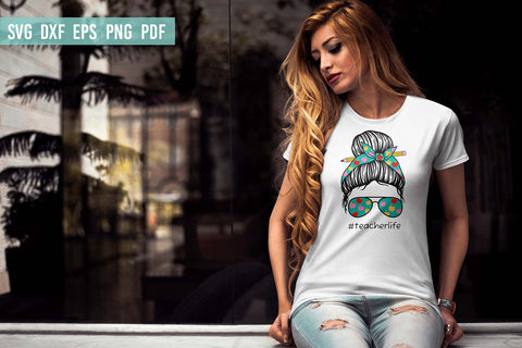 Teacher SVG | Teacher life Messy bun SVG | Back To school SVG Irina Ostapenko 