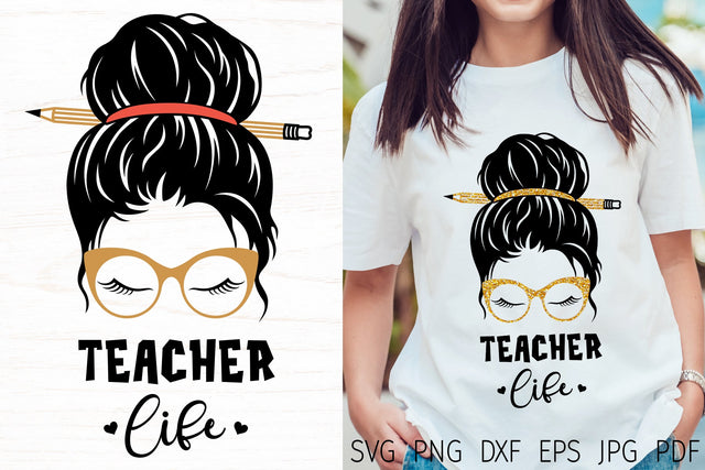 Teacher svg, teacher life messy bun svg, back to school svg SVG Digital Rainbow Shop 