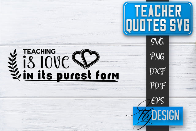Teacher SVG | Teacher Quotes SVG | Back to school SVG SVG Fly Design 