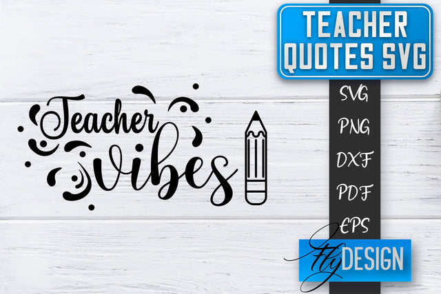 Teacher SVG | Teacher Quotes SVG | Back to school SVG SVG Fly Design 