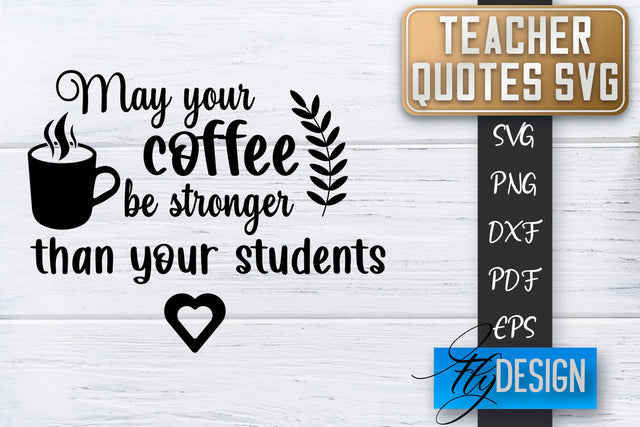Teacher SVG | Teacher Quotes SVG | Back to school SVG SVG Fly Design 