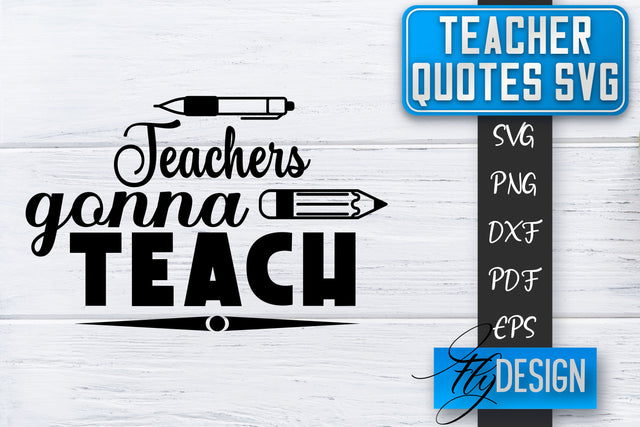 Teacher SVG | Teacher Quotes SVG | Back to school SVG SVG Fly Design 