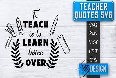Teacher SVG | Teacher Quotes SVG | Back to school SVG SVG Fly Design 