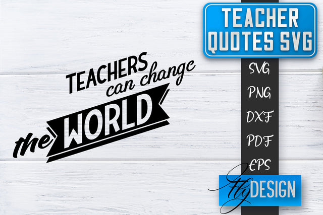 Teacher SVG | Teacher Quotes SVG | Back to school SVG SVG Fly Design 