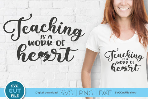 Teacher svg-teaching is a work of heart SVG SVG Cut File 