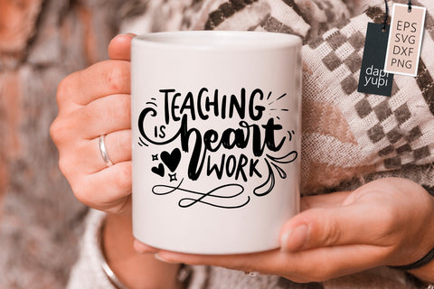 Teacher SVG Teaching Is Heart Work Quotes SVG dapiyupi store 