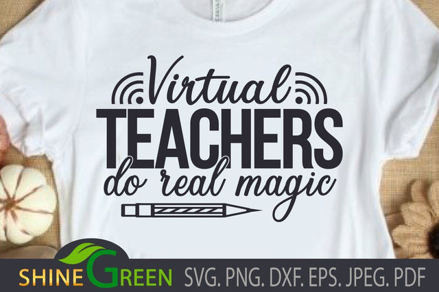 Teacher SVG - Virtual Teachers do Real Magic DXF PNG SVG Shine Green Art 