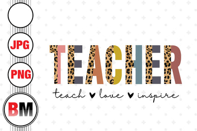 Teacher Teach Love Half Leopard PNG, JPG Files Sublimation BMDesign 