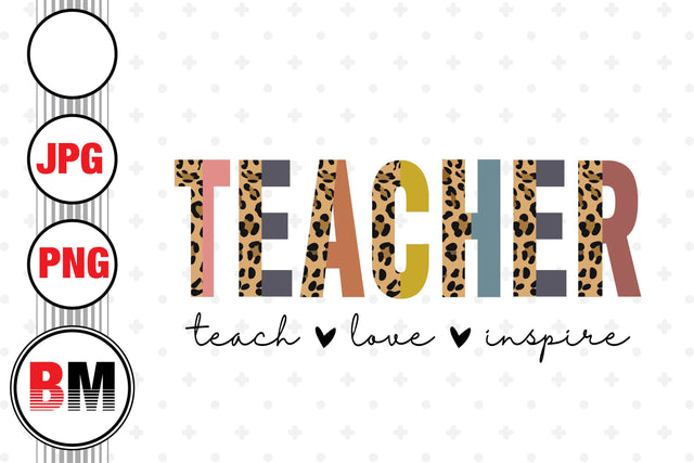 Teacher Teach Love Half Leopard PNG, JPG Files Sublimation BMDesign 