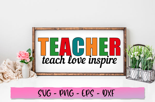 Teacher teach love inspire SVG SVG Shetara Begum 
