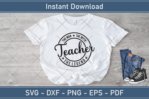 Teacher The Man The Myth The Legend Svg, Fathers Day Svg, Daddy Svg, Father Day Svg, Grandpa Svg, Papa Svg – Printable, Cricut & Silhouette SVG Debashish Barman 