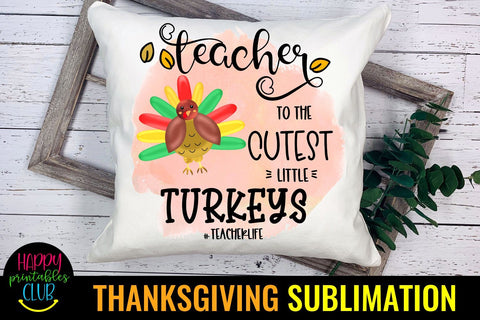 Teacher to the Cutest Turkeys-Thanksgiving Sublimation PNG Sublimation Happy Printables Club 
