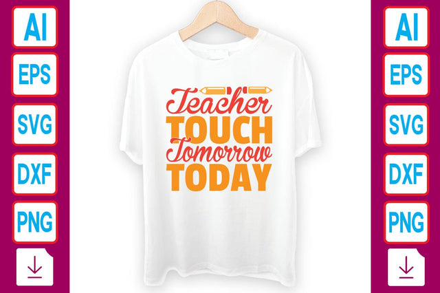 Teacher Touch Tomorrow Today SVG Craftlabsvg24 