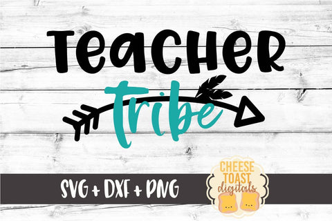 Teacher Tribe - School Teacher SVG PNG DXF Cut Files SVG Cheese Toast Digitals 
