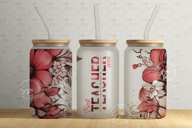 Teacher Tumbler Wrap PNG, Add Teacher Name, Teacher Glass Can, Gift for Teacher, Flower Design, Floral Glass, 16 oz Libbey Glass Can Tumbler Sublimation Syre Digital Creations 