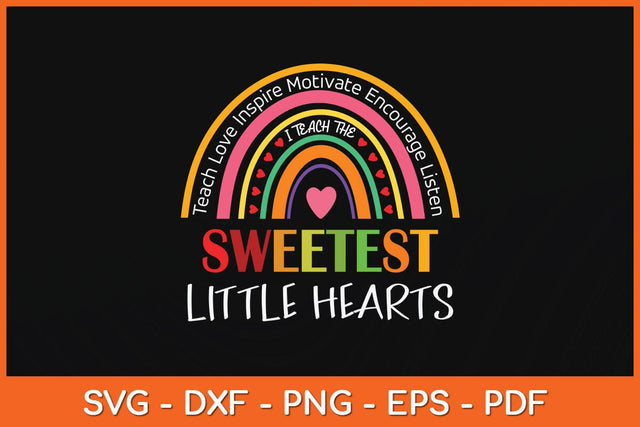 Teacher Valentines Day Shirt Teacher Rainbow Sweetest Hearts Svg File SVG artprintfile 