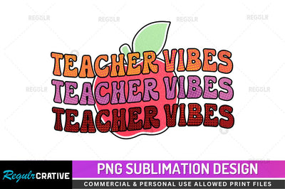 Teacher vibes Sublimation PNG Sublimation Regulrcrative 